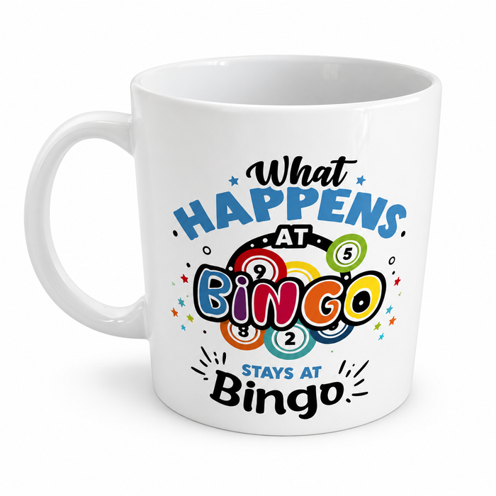 What Happens at Bingo Stays at Bingo Ceramic Mug